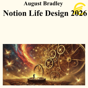 August Bradley - Notion Life Design 2026