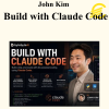 John Kim - Build with Claude Code