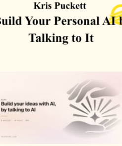 Kris Puckett - Build Your Personal AI by Talking to It