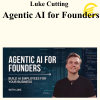 Luke Cutting - Agentic AI for Founders