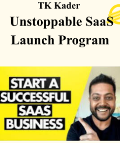 TK Kader - Unstoppable SaaS Launch Program