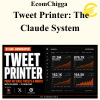EcomChigga - Tweet Printer: The Claude System