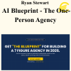 Ryan Stewart - AI Blueprint - The One-Person Agency