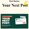 Matt Barker - Your Next Post
