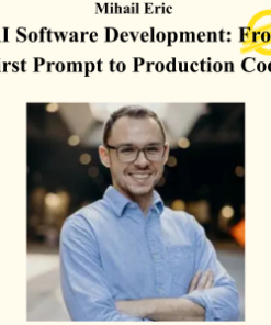 Mihail Eric - AI Software Development: From First Prompt to Production Code