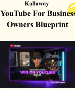 Kallaway - YouTube For Business Owners Blueprint