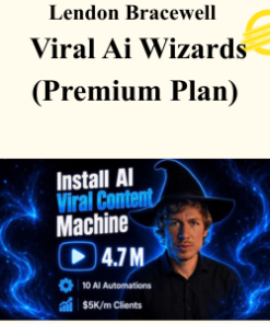 Lendon Bracewell - Viral Ai Wizards (Premium Plan)