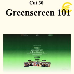 Cut 30 - Greenscreen 101