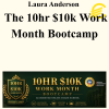 Laura Anderson – The 10hr $10k Work Month Bootcamp