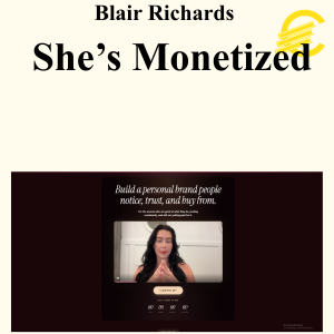 Blair Richards - She’s Monetized