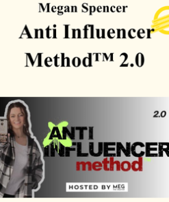 Megan Spencer - Anti Influencer Method™ 2.0