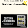 Nicolas Cole & Dickie Bush - Decision Journaling