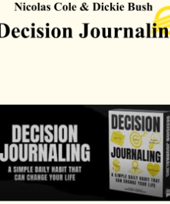 Nicolas Cole & Dickie Bush - Decision Journaling