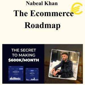 Nabeal Khan – The Ecommerce Roadmap