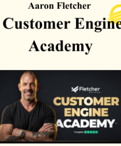 Aaron Fletcher - Customer Engine Academy