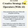 Alex Greifeld – Creative Strategy For Operators (With AI)