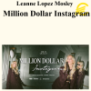 Leanne Lopez Mosley - Million Dollar Instagram