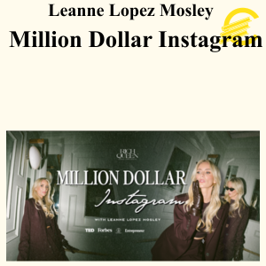 Leanne Lopez Mosley - Million Dollar Instagram