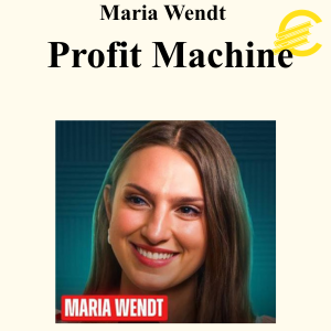 Maria Wendt - Profit Machine