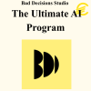 Bad Decisions Studio - The Ultimate AI Program