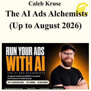 Caleb Kruse - The AI Ads Alchemists (Up to August 2026)