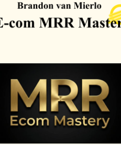 Brandon van Mierlo - E-com MRR Mastery Brandon van Mierlo - E-com MRR Mastery