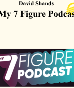 David Shands - My 7 Figure Podcast