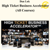 Dan Lok - High Ticket Business Accelerator (All Courses)