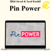 Bilal Javed & Syed Kashif - Pin Power - Pinterest SEO Course For Organic Traffic