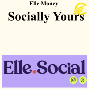 Elle Money - Socially Yours
