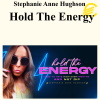 Stephanie Anne Hughson Hold The Energy