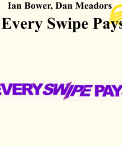 Ian Bower, Dan Meadors - Every Swipe Pays