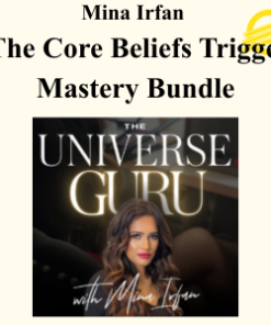 Mina Irfan - The Core Beliefs Trigger Mastery Bundle