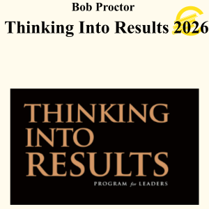 Bob Proctor - Thinking Into Results 2026