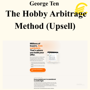 George Ten - The Hobby Arbitrage Method (Upsell)