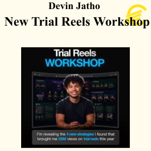 Devin Jatho - New Trial Reels Workshop