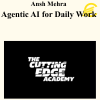 Ansh Mehra - Agentic AI for Daily Work