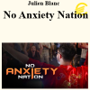 Julien Blanc - No Anxiety Nation
