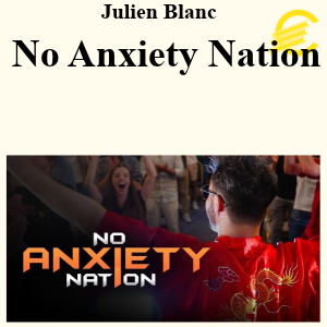 Julien Blanc - No Anxiety Nation