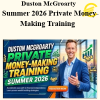 Duston McGroarty - Summer 2026 Private Money-Making Training