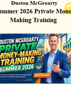 Duston McGroarty - Summer 2026 Private Money-Making Training