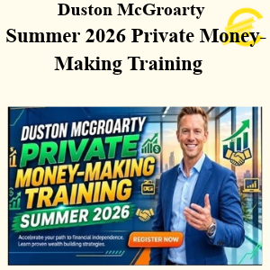 Duston McGroarty - Summer 2026 Private Money-Making Training