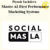 Piyush Sachdeva - Master AI-First Performance Marketing Systems